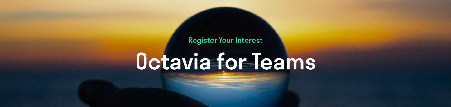 Register your Interest in Octavia for Groups